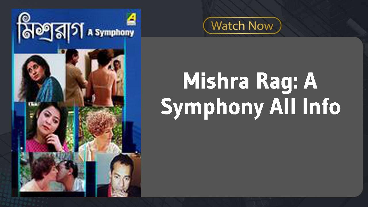 Mishra Rag: A Symphony